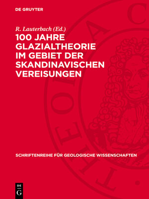 cover image of 100 Jahre Glazialtheorie im Gebiet der skandinavischen Vereisungen